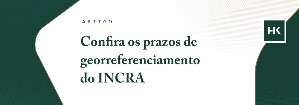 Prazos para o georreferenciamento de imóveis rurais - INCRA